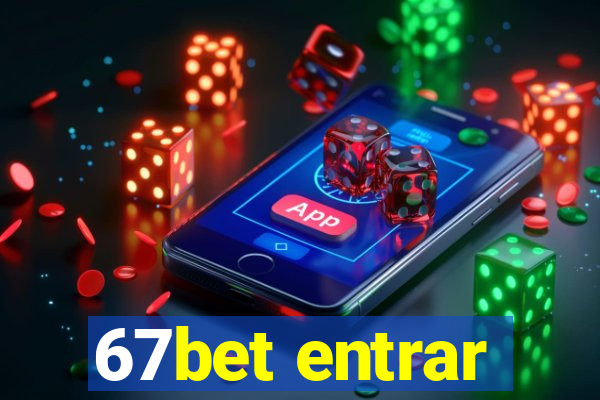 67bet entrar